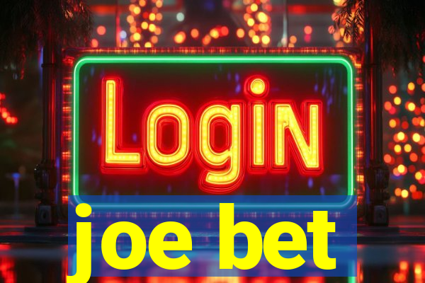 joe bet